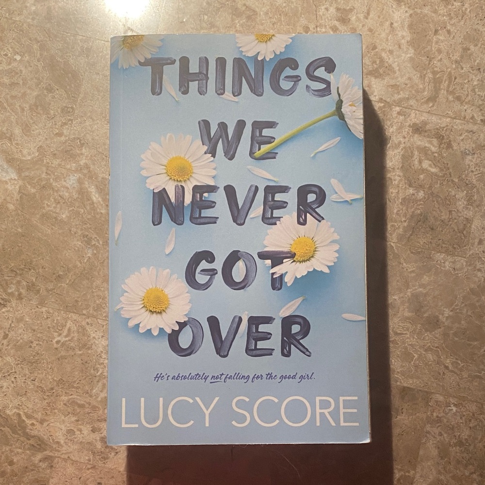 Things We Never Got Over Book by Lucy Score